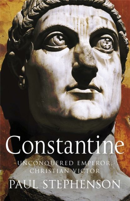 Constantine : Unconquered emperor, Christian victor