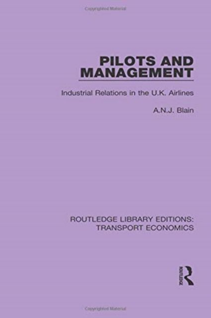 Pilots and Management : Industrial Relations in the U.K. Airlines