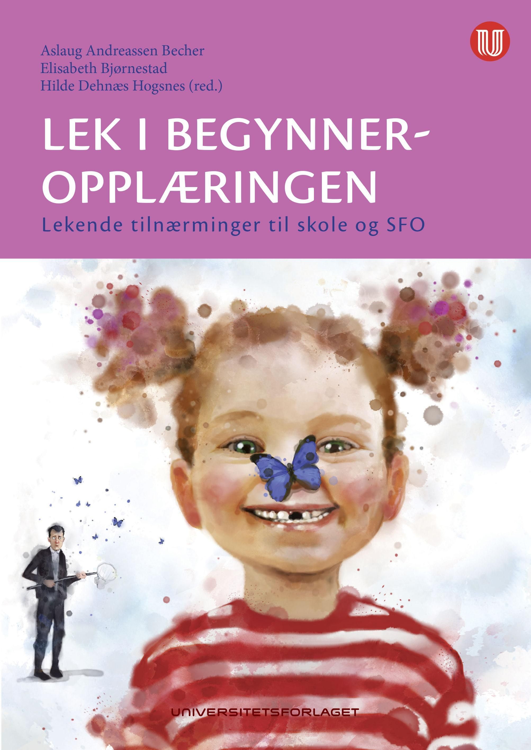 Lek i begynneropplæringen : lekende tilnærminger til skole og SFO