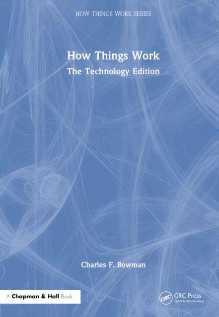 How Things Work : The Technology Edition