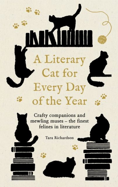 A Literary Cat for Every Day of the Year : Crafty companions and mewling muses – the finest felines in literature