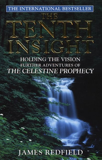 The Tenth Insight : the follow up to the bestselling sensation The Celestine Prophecy