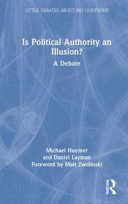 Is Political Authority an Illusion? : A Debate
