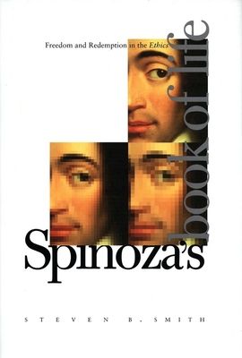 Spinoza’s Book of Life : Freedom and Redemption in the Ethics