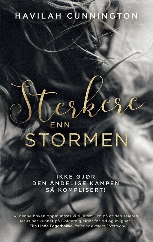 Sterkere enn stormen : ikke gjør den åndelige kampen så komplisert!