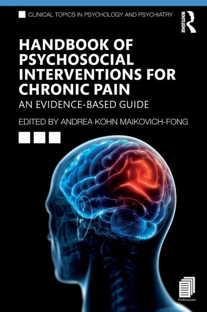Handbook of Psychosocial Interventions for Chronic Pain : An Evidence-Based Guide