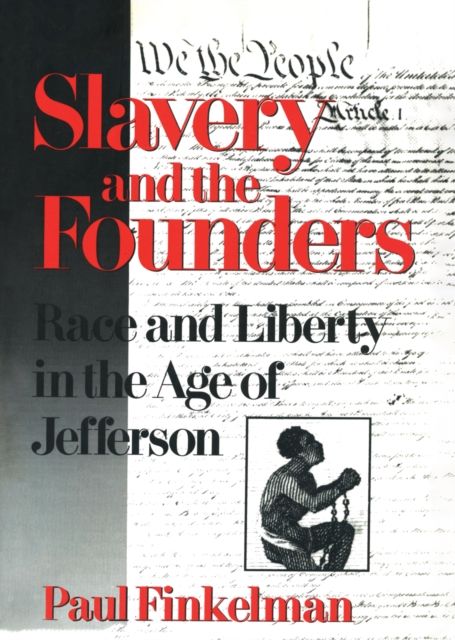 Slavery and the Founders : Dilemmas of Jefferson and His Contemporaries