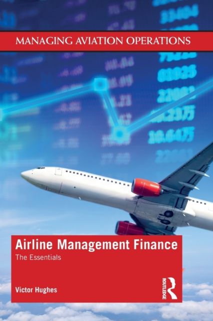 Airline Management Finance : The Essentials