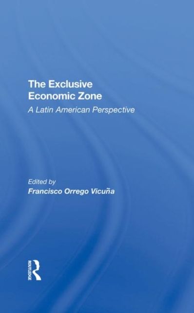 The Exclusive Economic Zone : A Latin American Perspective