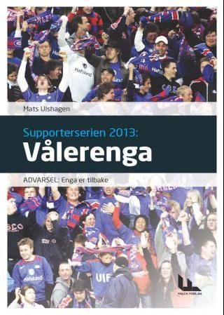 Vålerenga : advarsel: Enga er tilbake
