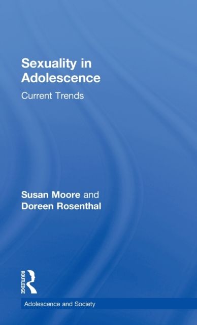 Sexuality in Adolescence : Current Trends