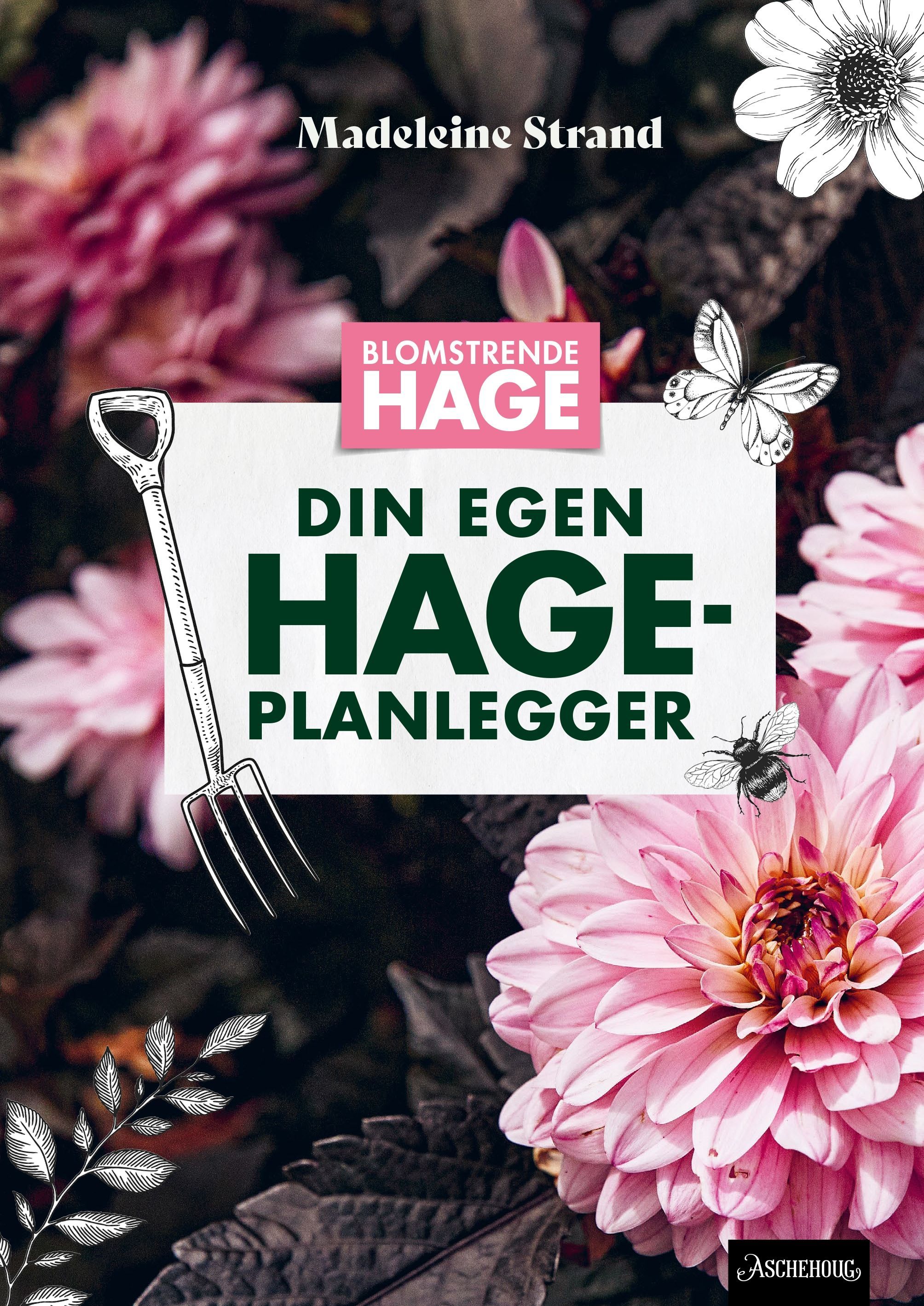 Din egen hageplanlegger : blomstrende hage