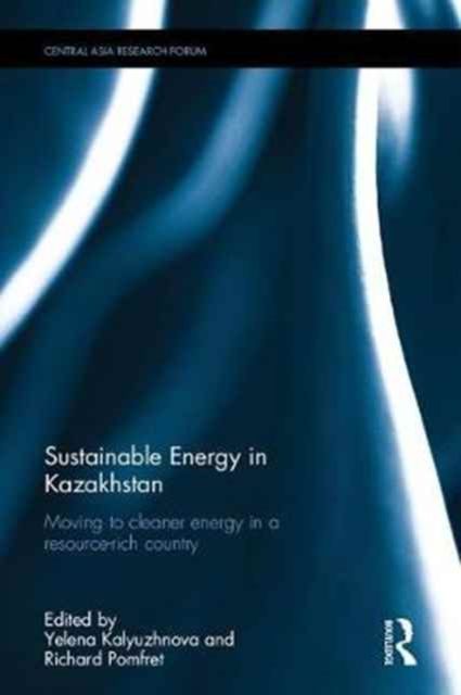 Sustainable Energy in Kazakhstan : Moving to cleaner energy in a resource-rich country