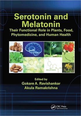 Serotonin and Melatonin : Their Functional Role in Plants, Food, Phytomedicine, and Human Health