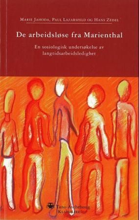 De arbeidsledige i Marienthal : en sosiografisk undersøkelse av virkningene av langtidsarbeidsledighet