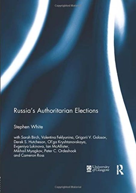 Russia's Authoritarian Elections
