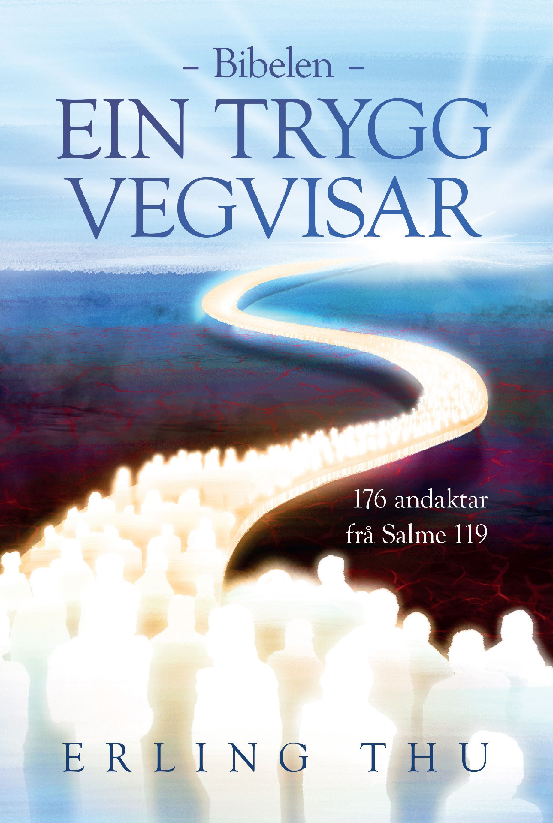 Bibelen - ein trygg vegvisar : 176 andakter frå Salme 119