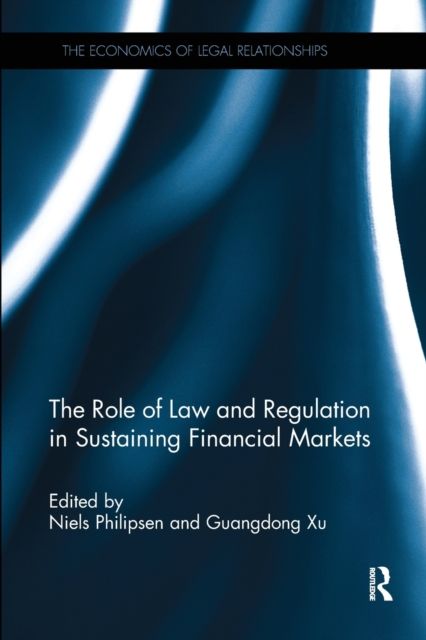 The Role of Law and Regulation in Sustaining Financial Markets