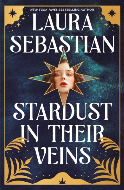 Stardust in their Veins : Following the dramatic and deadly events of Castles in Their Bones