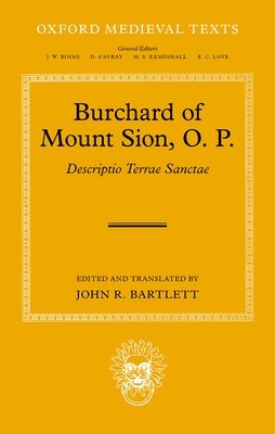Burchard of Mount Sion, O. P. : Descriptio Terrae Sanctae