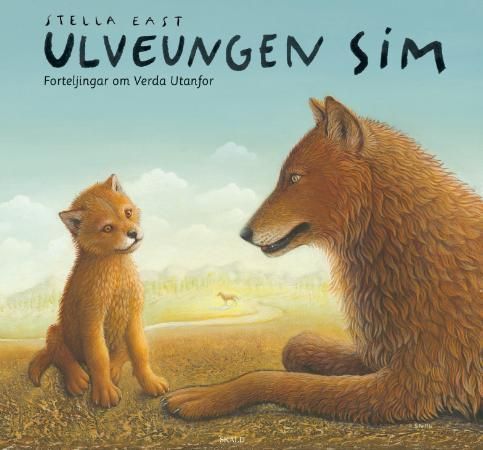 Ulveungen Sim : forteljingar om verda utanfor