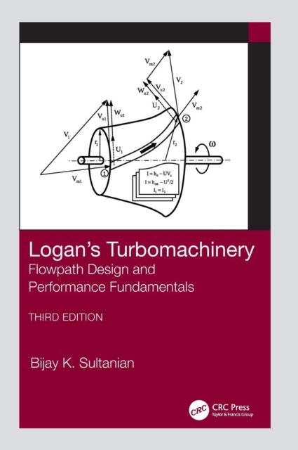 Logan's Turbomachinery : Flowpath Design and Performance Fundamentals, Third Edition