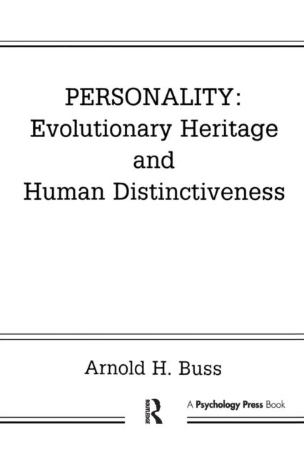 Personality: Evolutionary Heritage and Human Distinctiveness