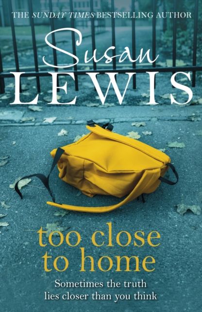 Forsidebilde av Too Close To Home : By the bestselling author of I Have Something to Tell You