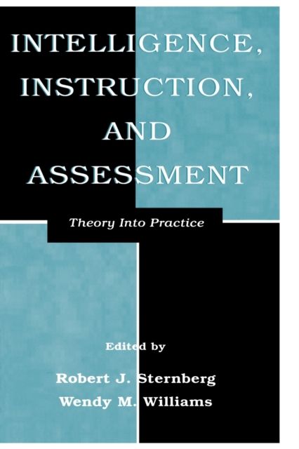 Intelligence, Instruction, and Assessment : Theory Into Practice