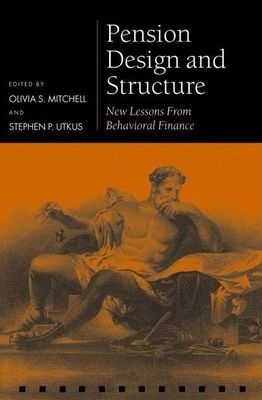 Pension Design and Structure : New Lessons from Behavioral Finance
