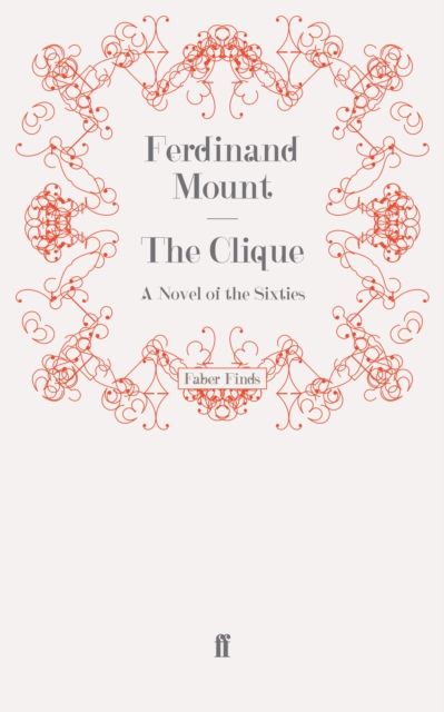 The Clique : A Novel of the Sixties