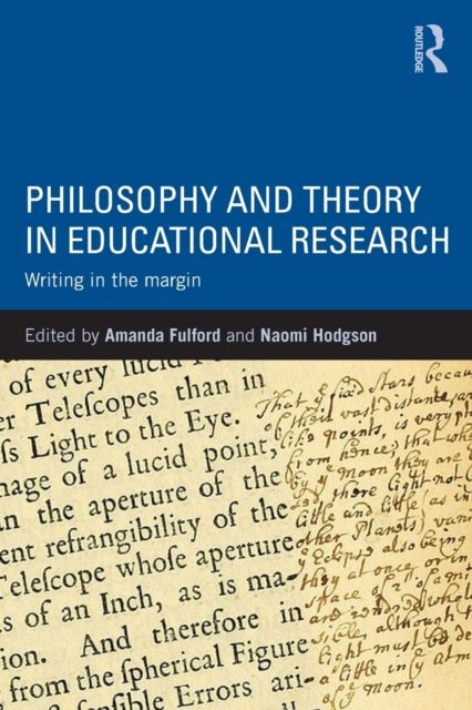 Philosophy and Theory in Educational Research : Writing in the margin
