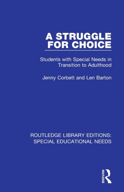 A Struggle for Choice : Students with Special Needs in Transition to Adulthood