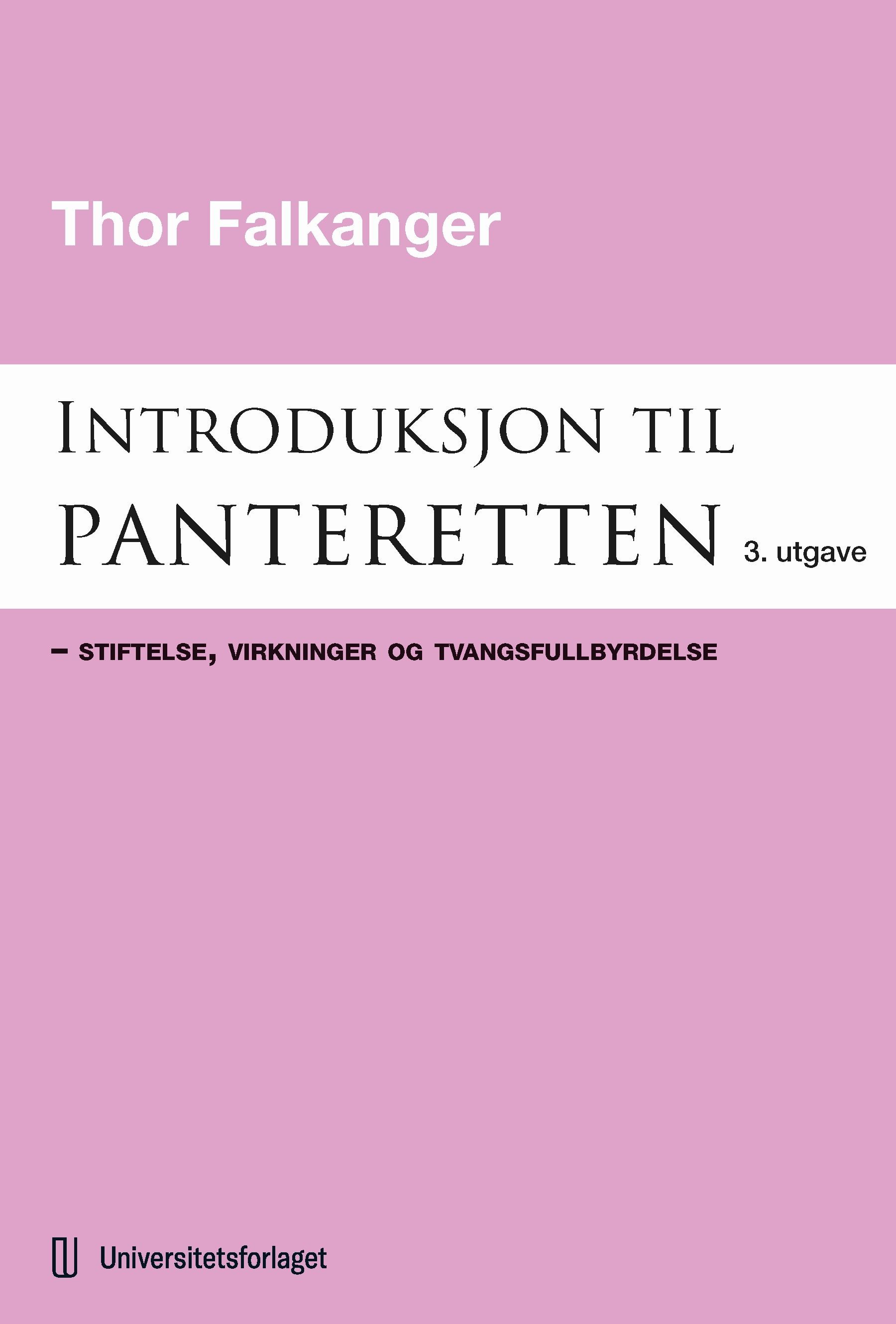 Introduksjon til panteretten : stiftelse, virkninger og tvangsfullbyrdelse