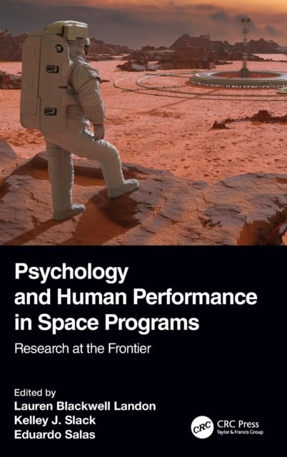 Psychology and Human Performance in Space Programs : Research at the Frontier