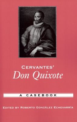 Cervantes' Don Quixote : A Casebook