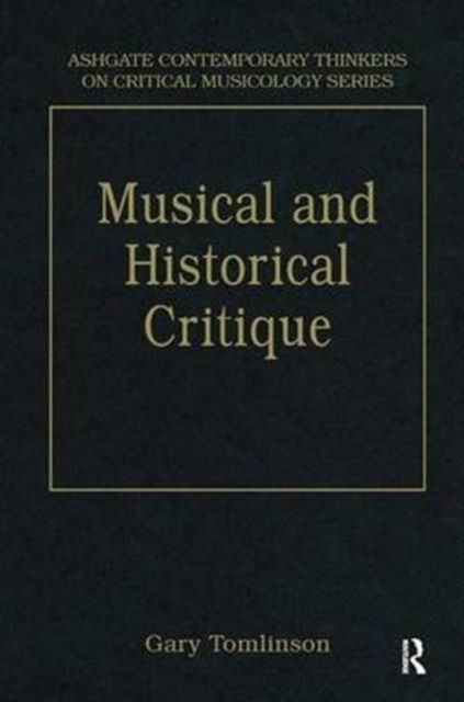 Music and Historical Critique : Selected Essays