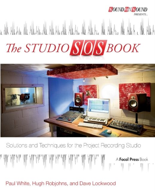 The Studio SOS Book : Solutions and Techniques for the Project Recording Studio