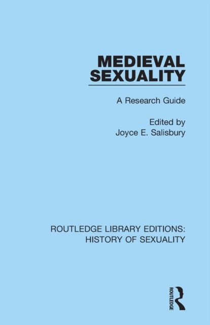 Medieval Sexuality : A Research Guide