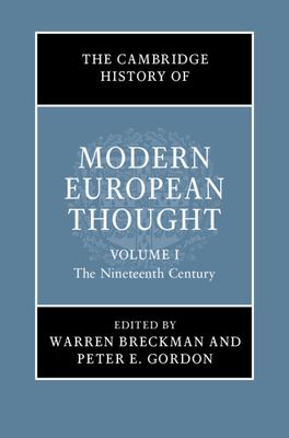 The Cambridge History of Modern European Thought: Volume 1, The Nineteenth Century