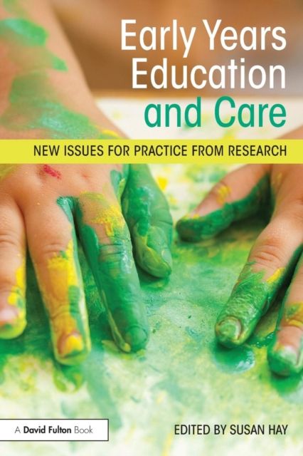 Early Years Education and Care : New issues for practice from research