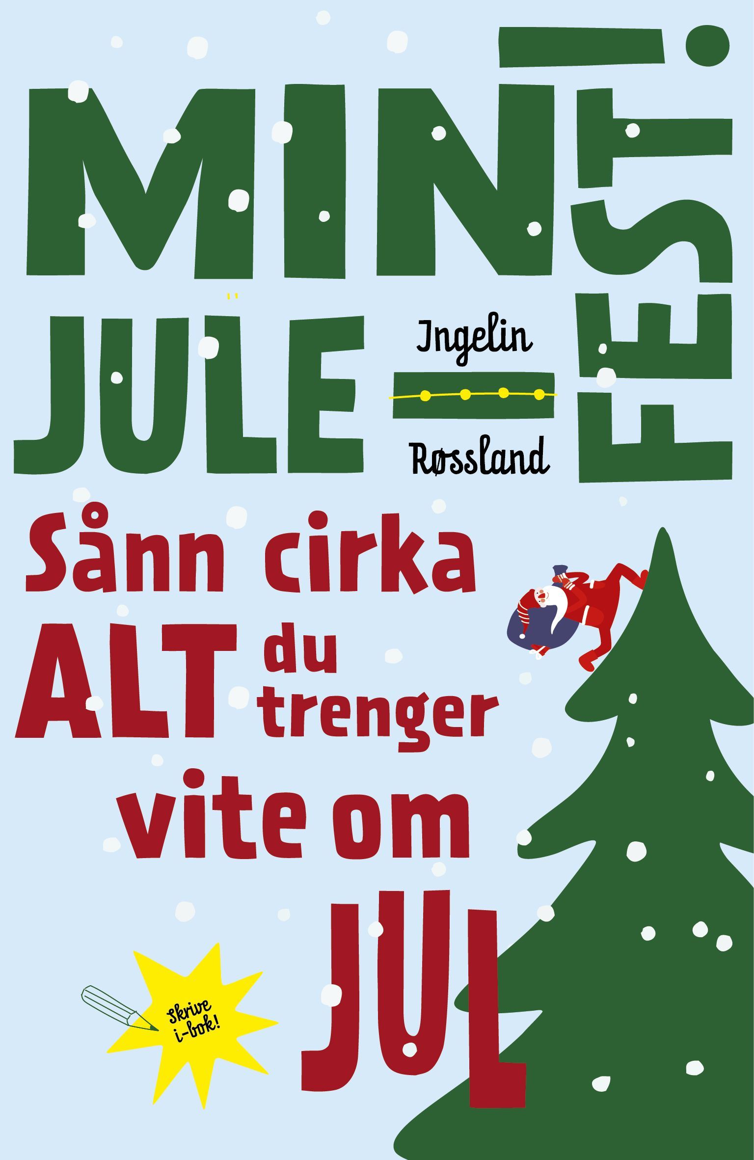 Min julefest! : sånn cirka alt du trenger å vite om jul
