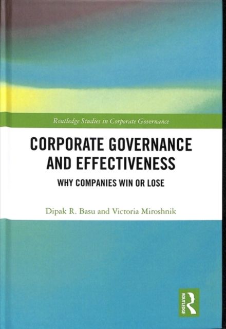 Corporate Governance and Effectiveness : Why Companies Win or Lose