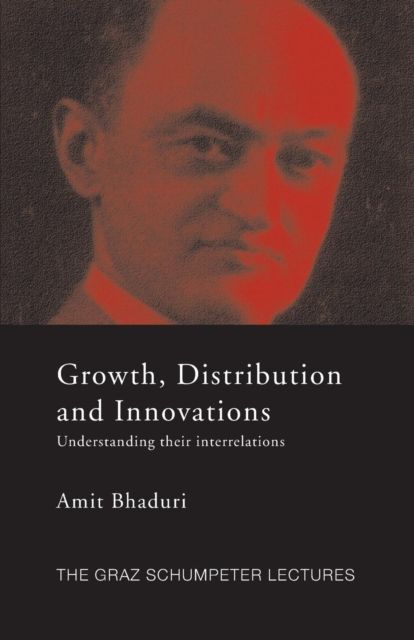 Growth, Distribution and Innovations : Understanding their Interrelations