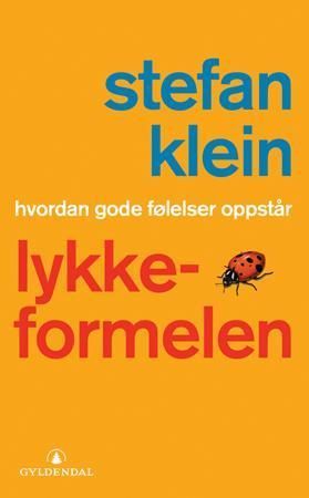 Lykkeformelen : hvordan gode følelser oppstår