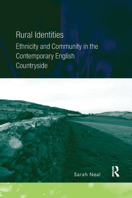 Rural Identities : Ethnicity and Community in the Contemporary English Countryside