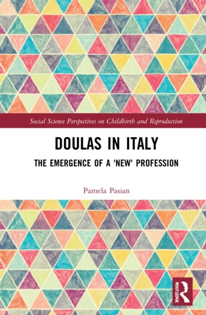 Doulas in Italy : The Emergence of a 'New' Care Profession