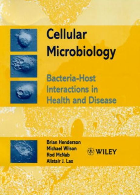 Cellular Microbiology : Bacteria-Host Interactions in Health and Disease