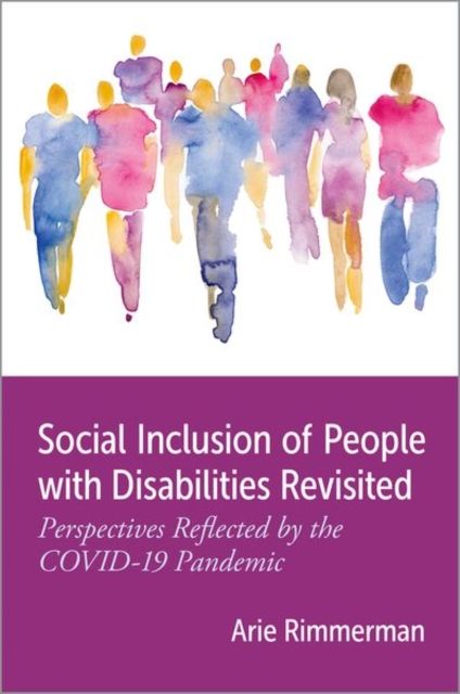 Social Inclusion of People with Disabilities Revisited : Perspectives Reflected by the COVID-19 Pandemic
