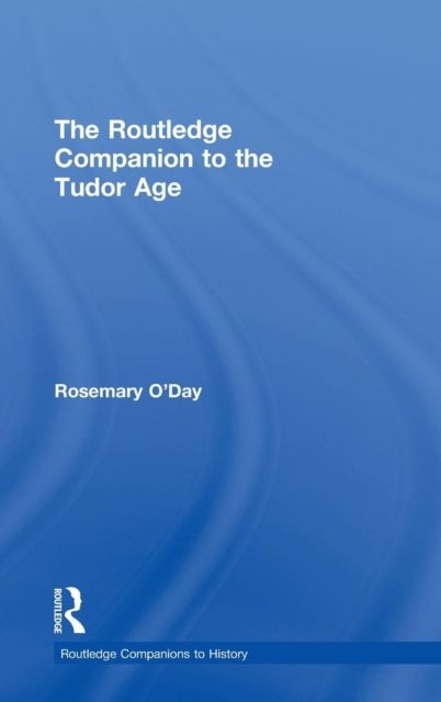 The Routledge Companion to the Tudor Age
